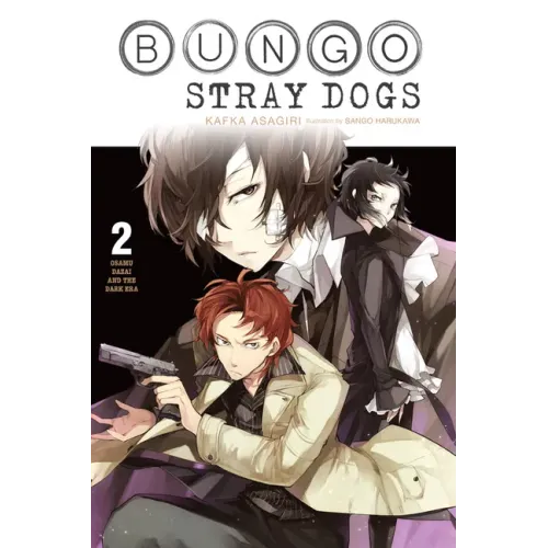 Bungo Stray Dogs, Vol. 2 (Light Novel): Osamu Dazai and the Dark Era Volume 2