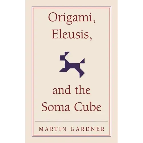 Origami, Eleusis, and the Soma Cube