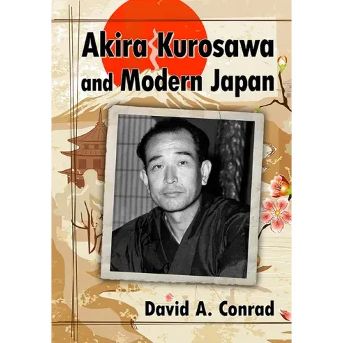 Akira Kurosawa and Modern Japan