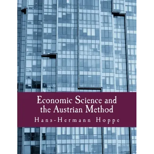 Economic Science and the Austrian Method