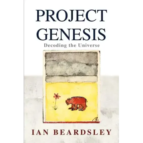 Project Genesis: Decoding the Universe