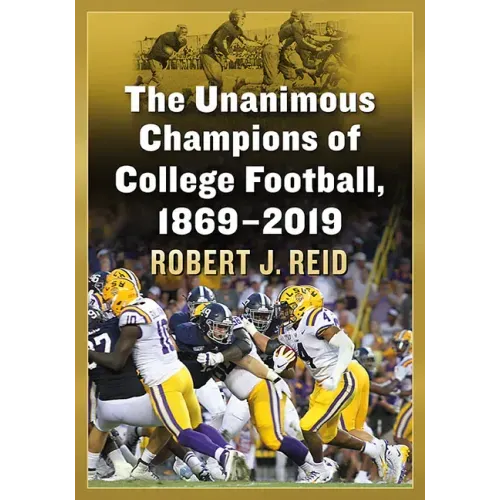 The Unanimous Champions of College Football, 1869-2019