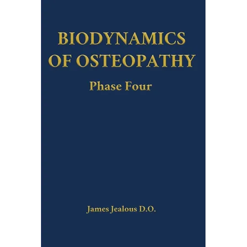 Biodynamics of Osteopathy Phase Four
