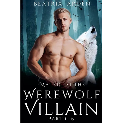Mated to the Werewolf Villain Part 1 - 6