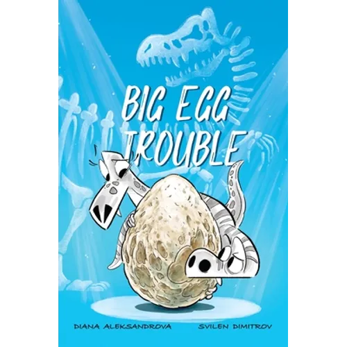Big Egg Trouble