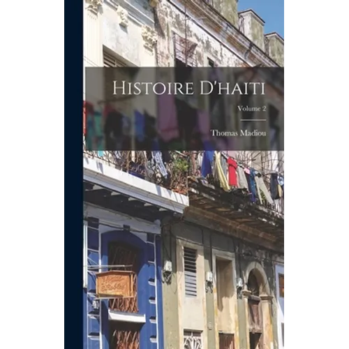 Histoire D'haiti; Volume 2