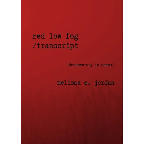 Red Low Fog / transcript