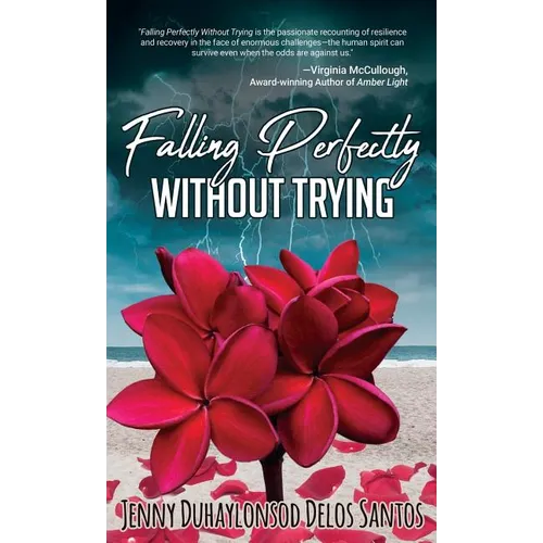 Falling Perfectly Without Trying: A True Story
