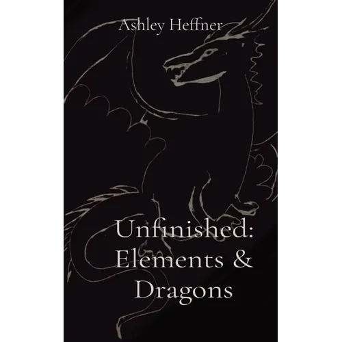 Unfinished: Elements & Dragons