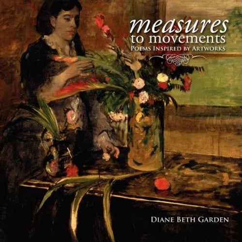 Measures to Movements: Poems Inspired by Artworks