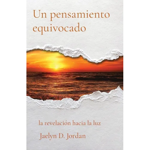 Un pensamiento equivocado: la revelación hacia la luz