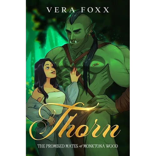 Thorn: A Steamy Orc Rom-Com
