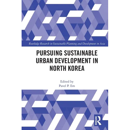 Pursuing Sustainable Urban Development in North Korea