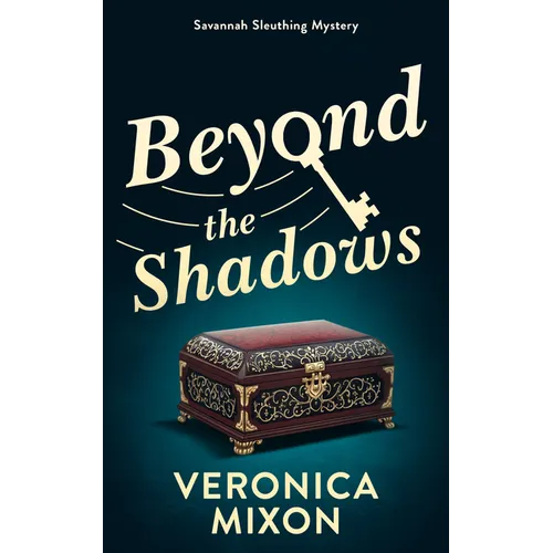 Beyond the Shadows: A Savannah Sleuthing Mystery
