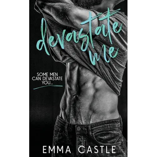Devastate Me: A Next-Door Neighbor Romance