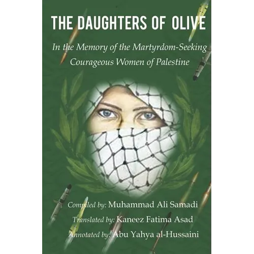 The Daughters of Olive: In the Memory of the Martyrdom-Seeking Courageous Women of Palestine