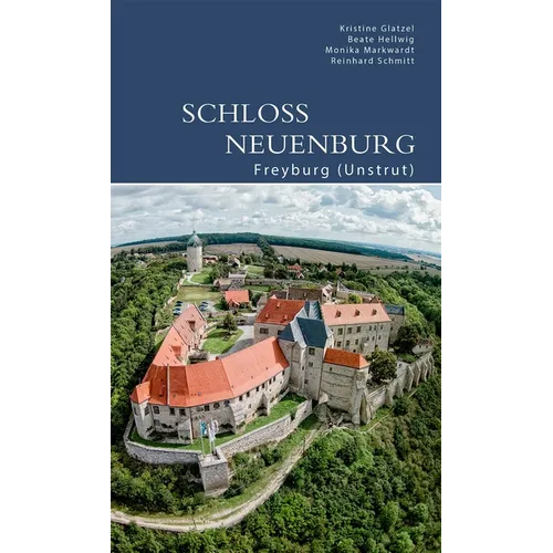 Schloss Neuenburg: Freyburg (Unstrut)