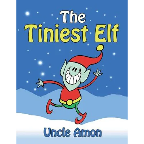 The Tiniest Elf: Christmas Stories, Christmas Jokes, Games, Activities, and a Christmas Coloring Book!