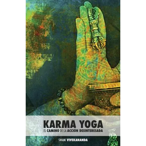 Karma Yoga: El Camino de la Acción Desinteresada