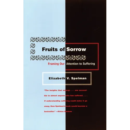 Fruits of Sorrow: Framing Our Attention to Suffering
