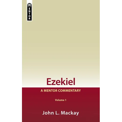 Ezekiel Vol 1: A Mentor Commentary