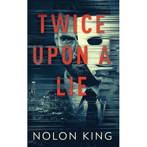 Twice Upon A Lie