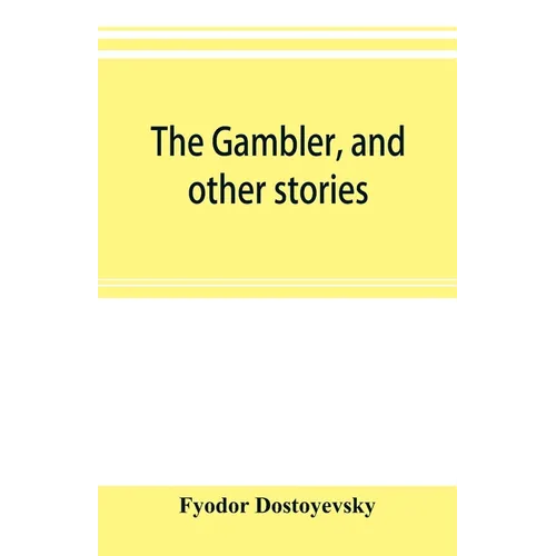 The gambler, and other stories