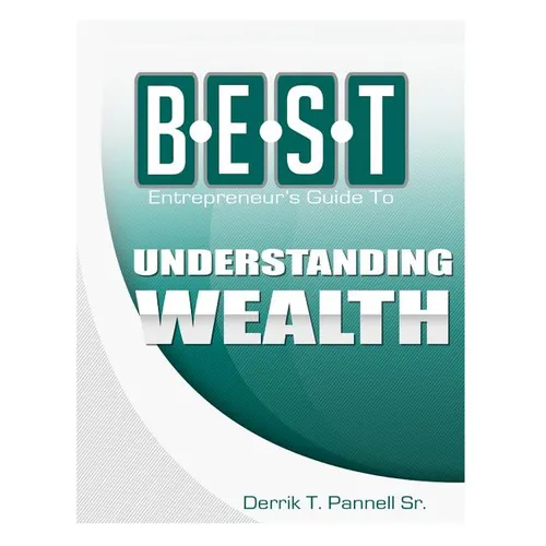BEST Entrepreneur's Guide to Understanding Wealth