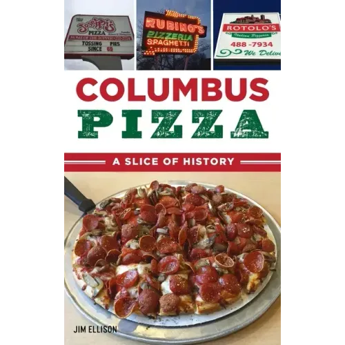Columbus Pizza: A Slice of History