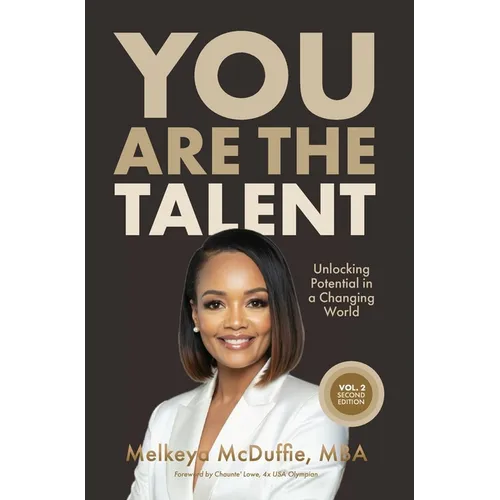 You Are The Talent: Unlocking Potential in a Changing World