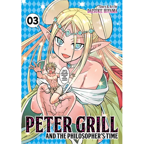 Peter Grill and the Philosopher's Time Vol. 3