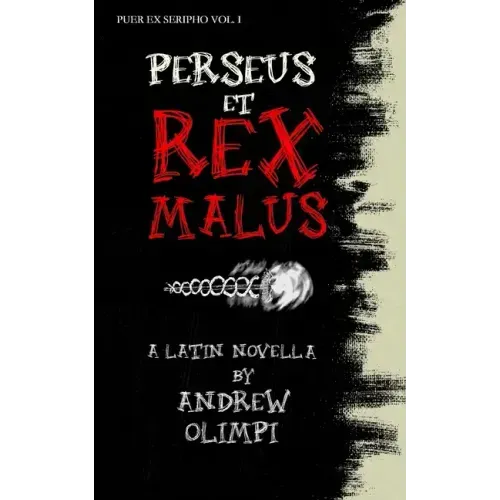Perseus et Rex Malus: A Latin Novella