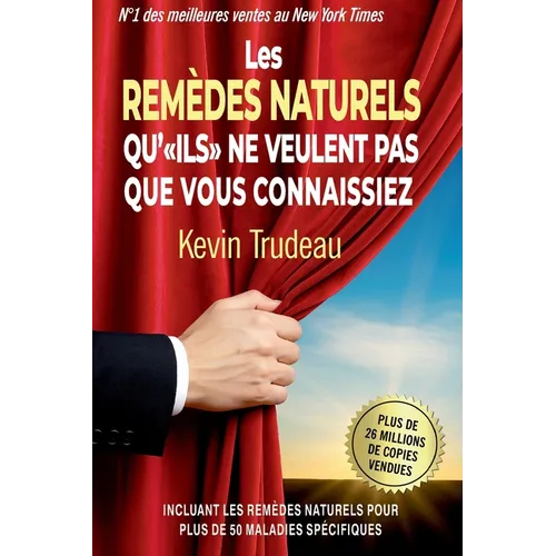 Les Remèdes Naturels qu'ILS ne veulent pas que vous connaissiez