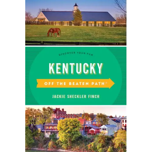 Kentucky Off the Beaten Path(r): Discover Your Fun