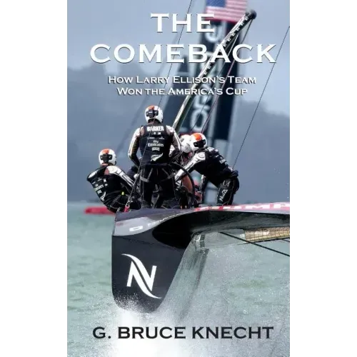 The Comeback: How Larry Ellison's Team Won the America's Cup