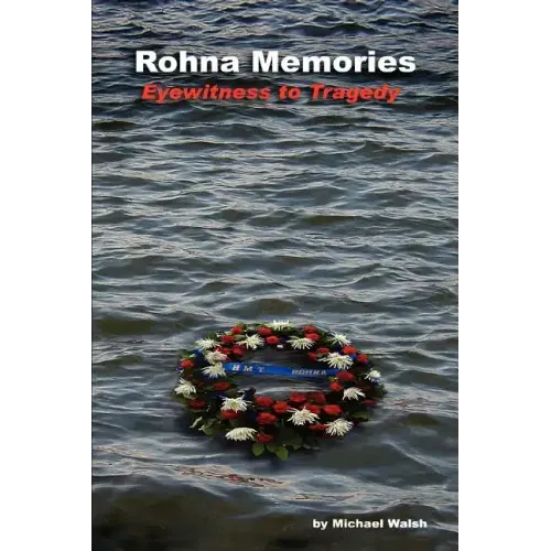 Rohna Memories: Eyewitness to Tragedy