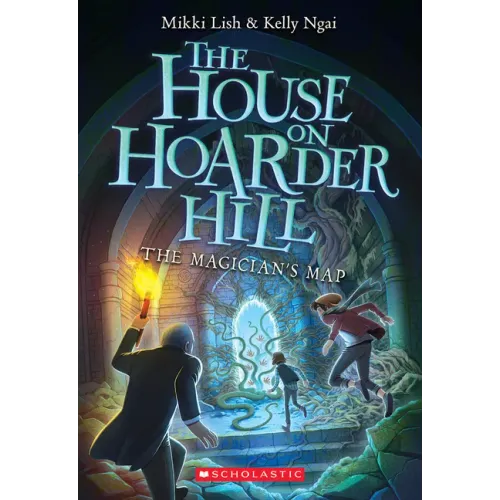The Magician's Map (the House on Hoarder Hill, Book Two)