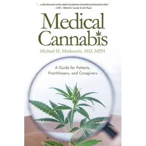 Medical Cannabis: A Guide for Patients, Practitioners, and Caregivers