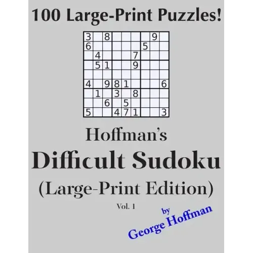 Hoffman's Difficult Sudoku (Large Print Edition) 1: 100 Puzzles