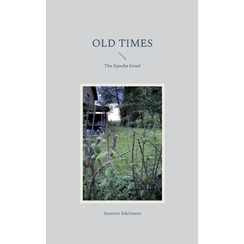 Old Times: The Epoche Israel