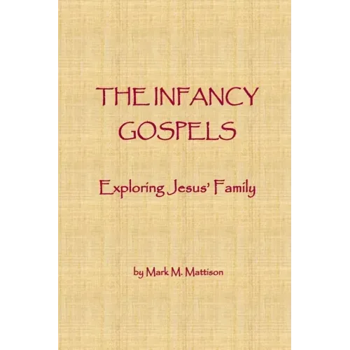 The Infancy Gospels: Exploring Jesus' Family