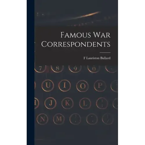 Famous war Correspondents