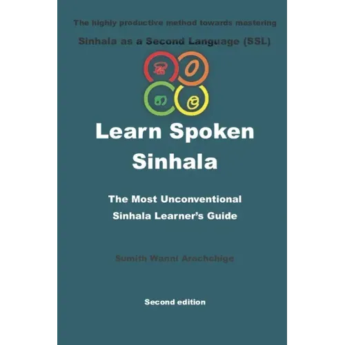 Learn Spoken Sinhala: The most unconventional Sinhala Learner's guide