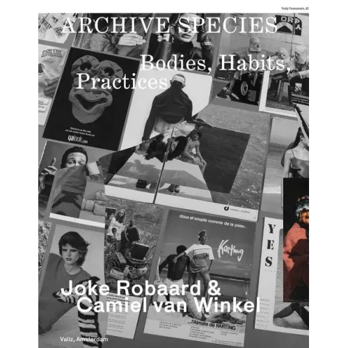 Archive Species: Bodies, Habits, Practices