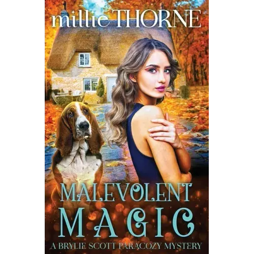Malevolent Magic: A Brylie Scott Paracozy Mystery