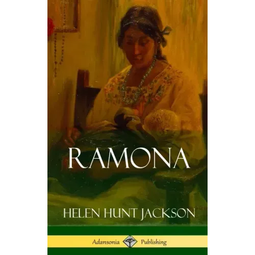 Ramona (Classics of California and America Historical Fiction) (Hardcover)