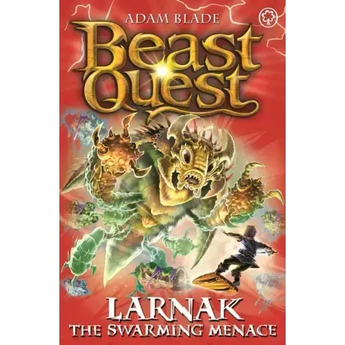 Beast Quest: Larnak the Swarming Menace: Series 22 Book 2
