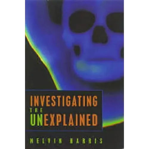 Investigating the Unexplained