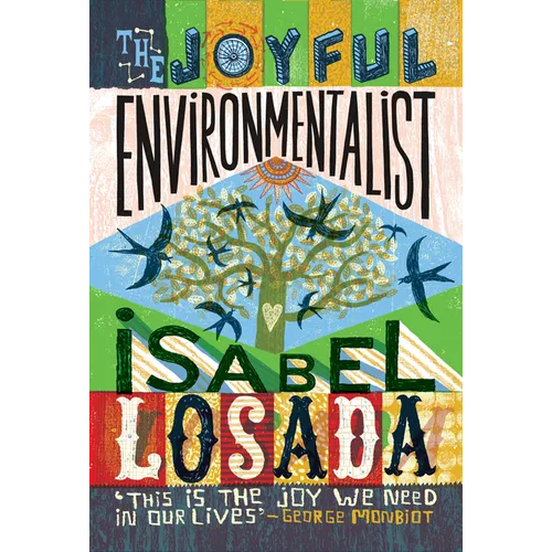 The Joyful Environmentalist (Revised and Updated 2nd Edition with New Material): How to Practise Without Preaching
