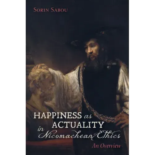Happiness as Actuality in Nicomachean Ethics: An Overview
